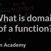What Is The Domain Of A Function Functions Algebra I Khan Academy