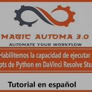Habilitemos La Capacidad De Ejecutar Scripts De Python En DaVinci Resolve Studio