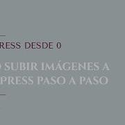 Cómo Subir Imágenes En WordPress Paso A Paso Tutorial Básico