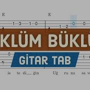 Büklüm Büklüm Gitar Tab Ve Akor