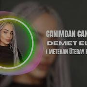DEMET ELLO Canımdan Can İste Metehan Ütebay Remix