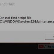 Can Not Find Script File Maintenance Vbs Error In Windows 10 11