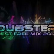 Best Dubstep Mix 2012 New Free Download Songs 2 Hours Complete Playlist High Audio Quality