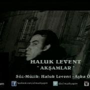 Haluk Levent Akşamlar