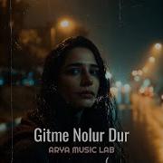 Gitme Nolur Dur