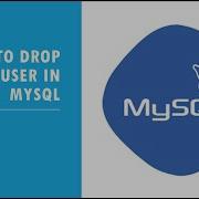 MySQL How To Drop A User In MySQL
