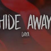 Daya Hide Away Lyrics