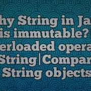 Why String In Java Is Immutable Overloaded Operator In String Comparing String Objects