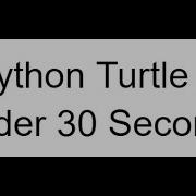 Python Turtle In Less Than 30 Seconds Python Turtle Part 0 Ratiocode