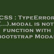 CSS TypeError Modal Is Not A Function With Bootstrap Modal