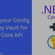Secure Your Config With Key Vault For NET Core API