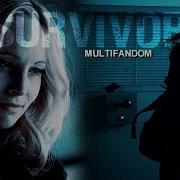 Multifandom I M A Survivor