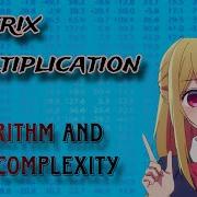 Matrix Multiplication Algorithm And Time Complexity