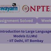 Introduction To Large Language Models LLMs Week 4 NPTEL ANSWERS 2026 Nptel2026 Myswayam
