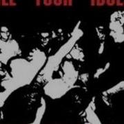 Kill Your Idols Can T Take It Away