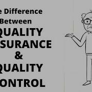 The Difference Between Quality Assurance And Quality Control