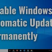 How To Disable Windows Automatic Updates On Windows 10 Permanently Easy Tutorial