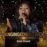 Angingedwa Live