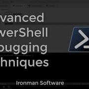 Advanced PowerShell Debugging Techniques