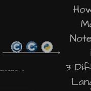 NoteBook In 3 Different Languages C Cpp And Python