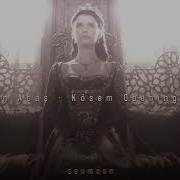Aytekin Ataş Kösem Opening Theme Slowed Reverb