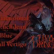 Chimera Dragons Tr 14 24 Dimensional Non Euclidean Deep Blue Starfall Vertigo