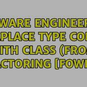 Software Engineering Replace Type Code With Class From Refactoring Fowler 3 Solutions