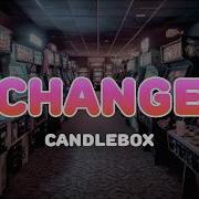 Candlebox Change Lyrics