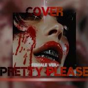 PRETTY PLEASE Female Ver Cover By Vall Dutch Melrose Benny Mayne
