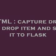 HTML Capture Drag And Drop Item And Send It To Flask
