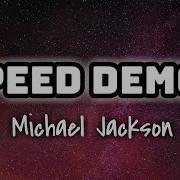 Michael Jackson Speed Demon Lyrics Video