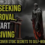 STOP Seeking External Validation STOIC Secrets To Build REAL Self Worth Stoicism Guide