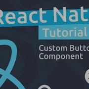 React Native Tutorial 34 Custom Button Component