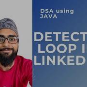 Detecting Loop In Linked List O N Time O 1 Space DSA Using Java 11