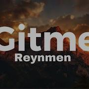 Reynmen Gitme Sözleri Lyrics 4K Popüler HİT