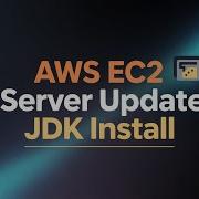 How To Update Server Software Packages And Install JDK Or Java On AWS EC2 Instance
