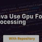 Java Use Gpu For Processing