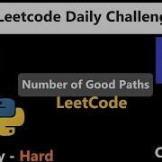 Number Of Good Paths Q 2421 Hard Level Union Find Leetcode Daily Challenges