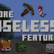 More Useless Minecraft Features