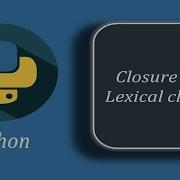 Python Closure Lexical Closure In Python