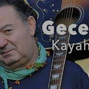 Kayahan Geceler Official Audio