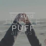Hufflepuff Be Kind Always