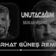 Ama Ben Bi Yolunu Bulup Unutacağım Ferhat Güneş Remix Serkan Nişancı Unutacağım