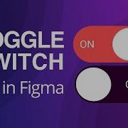 Toggle Switch Figma Create An Interactive Toggle Switch Interactive Component