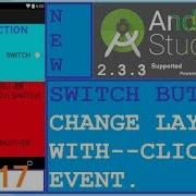 Android Studio Tutorial Android Switch Button Example Change Layout With Switch NEW