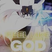 Feel Like God Boruto AMV EDIT