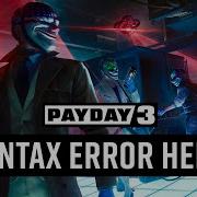 PAYDAY 3 Syntax Error Release Trailer