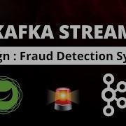 Kafka Streams Spring Boot Разработайте приложение для обнаружения мошенничества в реальном