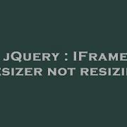 JQuery IFrame Resizer Not Resizing