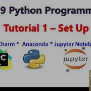 2019 Python Programming Tutorial 1 Set Up PyCharm Anaconda And Jupyter Notebook